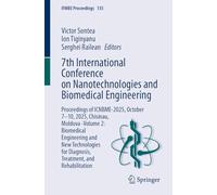 7th International Conference on Nanotechnologies and Biomedical Engineering: Proceedings of ICNBME-2025, October 7-10, 2025, Chisinau, Moldova -Volume ... for Diagnosis, Treatment, and Rehabilitation
