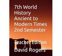 7th World History Ancient to Modern Times 2nd Semester: Teacher Edition: 11