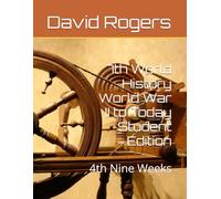 7th World History World War II to Today Student Edition: 4th Nine Weeks: 5