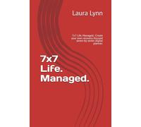7x7 Life. Managed.: 7x7 Life. Managed.: Create your own recovery-focused seven-by-seven digital planner.