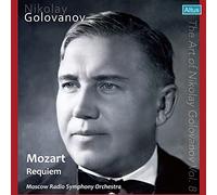 ニコライ・ゴロワノフフの芸術 第8集 モーツァルト : レクイエム〈ピッチ修正版〉 (The Art of Nikolay Golovanov Vol.8) [CD] [国内プレス] [日本語帯・解説付き]