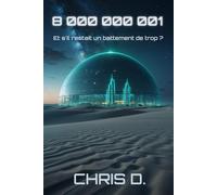 8 000 000 001: Et s’il restait un battement de trop ?