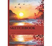 8.5 x 11 Sketchbook - Sunset Seascape Painting Art Notebook: Blank Drawing Journal for Art Students & Creatives - Paperback Sketchbook, Great Gift for Painters, Teens, and Travelers
