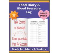 8.5x11, 183 pages, Food Diary & Blood Pressure Log: Large Print; Made for Adults & Seniors