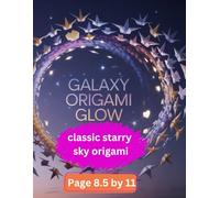 8.5x11 Galaxy Scrapbook Paper: Galaxy Scrapbook Paper Decorative, CardStock Papers Pad for Holiday Craft Papers Cardmaking DIY Origami.