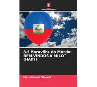 8.a Maravilha do Mundo: Bem-Vindos a Milot (Haiti)