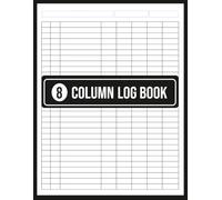 8 Column Log Book: Eight Large Multipurpose-Column Customizable Record Logbook,for Small Business Accounting, Expense Tracking, & Inventory Management |8,5x11, 120 Pages.