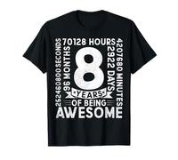 8º Cumpleaños 8 Años Meses Días Horas De Ser Impresionante Camiseta