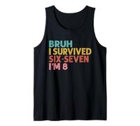 8º cumpleaños Six Seven Boy I'm 8 Year Old Bruh 6 7 Bday Kids Camiseta sin Mangas