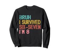 8º cumpleaños Six Seven Boy I'm 8 Year Old Bruh 6 7 Bday Kids Sudadera