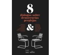 8 Dialogos Sobre Democracias Perplejas
