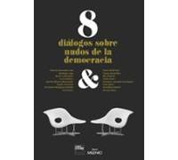 8 Dialogos Sobre Nudos De La Democracia
