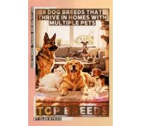 8 Dog Breeds That Thrive in Homes with Multiple Pets: Top Breeds, Ranked and Explained for Everyday Life