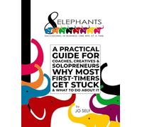 8 Elephants: A Real-World Guide to Starting the Business That Feels Like You