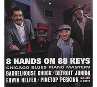 8 Hands On 88 Keys Chicago Blues Piano Masters by unknown (2002-03-26)