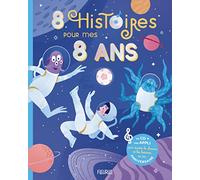 8 histoires pour mes 8 ans (+ CD) (MES HISTOIRES D'ANNIVERSAIRE)