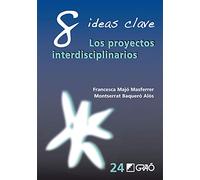 8 Ideas Clave. Los proyectos interdisciplinarios: 024