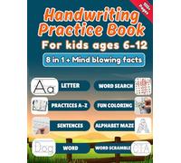 8 in 1 Print Handwriting Workbook for Kids Ages 6-12: 8 in 1 Print Handwriting Practice For Kids - Letters, Words, Sentences, Coloring Pages, Word Search, Scramble, Journaling and Alphabet Maze