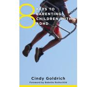 8 Keys to Parenting Children with ADHD: 0 (8 Keys to Mental Health)