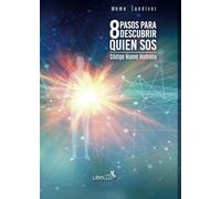 8 pasos para descubrir quien sos: Código nuevo humano