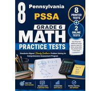8 Pennsylvania PSSA Grade 6 Math Practice Tests: Standards-Aligned Keystone Practice Habits for Pennsylvania System of School Assessment