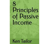 8 Principles of Passive Income