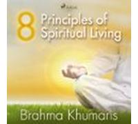 8 Principles Of Spiritual Living (audiolibro)