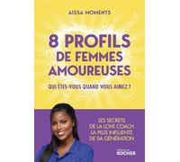 8 profils de femmes amoureuses: Qui êtes-vous quand vous aimez ?