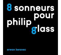 8 Sonneurs pour Philip Glass
