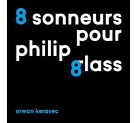 8 Sonneurs pour Philip Glass