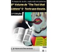 8º Volume De The Text That Listens O Texto Que Escuta (ebook)