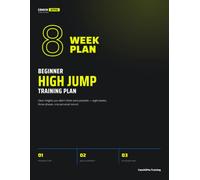 8-Week Beginner High Jump Training Plan: Training Journal for First-Year Jumpers (Coach Otto Training)