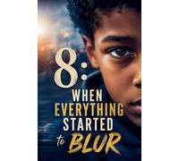 8: When Everything Started to Blur: 1 (The Blur Years)