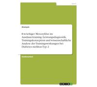 8-wöchiger Mesozyklus im Ausdauertraining. Leistungsdiagnostik, Trainingskonzeption und wissenschaftliche Analyse der Trainingswirkungen bei Diabetes mellitus Typ 2