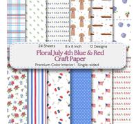 8 x 8" Floral July 4th Blue & Red craft paper: Colorful Floral Decorative Sheets for DIY Projects, Journaling, Albums, Invitations, Gift-wrapping: ... Interior, Single-sided, 12 Designs, 24 Sheets