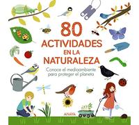 80 actividades en la naturaleza: Conoce el medioambiente para proteger el planeta (OCIO Y CONOCIMIENTOS - Ocio y conocimientos)