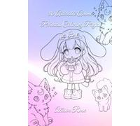 80 Adorable Chibi Girls, Kawaii Cats & Cute Companions Coloring Pages for Girls, Teens & Anime Lovers of All Ages: Anime Princess Coloring Book