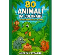 80 animali da colorare per bambini da 3 a 6 anni