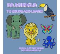 80 Animals to Color and Learn! Animals of the World Coloring Book for Kids Ages 3-6