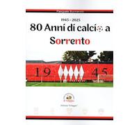 80 anni di calcio a Sorrento. 1945-2025