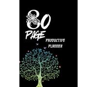 80 pages Productivity Planner Journal: FOR YOU TO "Achieve More & Stress Less!"