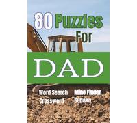 80 Puzzles for Dad: Sudoko Crossword Word Search Mine Finder | Perfect Father's Day Gift | Great for Dads, Grampas, Uncles | Helps break the Screen ... you wait at appointments, in line, traveling