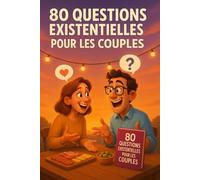 80 QUESTIONS EXISTENTIELLES POUR LES COUPLES: ❤️ Le livre Anti-Routine pour ENFIN parler d'autre chose que de la liste de courses