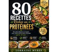 80 RECETTES RICHES EN PROTÉINÉES: Des plats délicieux et simples pour rester actif et plein d'énergie après 50 ans (Édition premium)