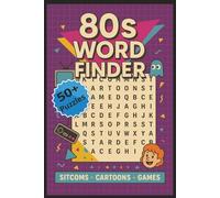 80"s Word Finder: Sitcoms, Cartoons, and Games: Word Search Puzzles With Easy to Read Print About Sitcoms, Cartoons, Games and More|6x9inches, 120 ... for Vacation, Holidays and Relaxation