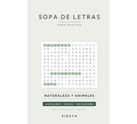 80 Sopas de Letras: Naturaleza y Animales: Pasatiempos para Adultos · Animales, Aves, Árboles y Paisajes · 1.680 Palabras · 10 Retos sin Lista · Con Soluciones (Sopa de Letras Siesta)