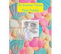 80 Summer Theme Maze Puzzles: 8.5x11 inches. 80 puzzle pages each with a summer image background.