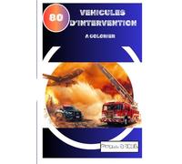 80 VEHICULES DE SECOURS: A COLORIER (LIVRES DE COLORIAGE)