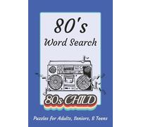 80' Word Search: A Puzzle Book for 80's Lovers and Puzzle Enthusiasts | 6x9 in | 50+ Puzzles | Great Gift for Travel, Holiday, & Downtime