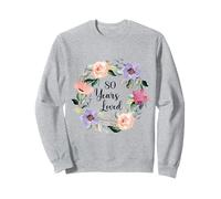 80 Years Loved 80th Birthday Floral 80 Years Loved Women Sudadera